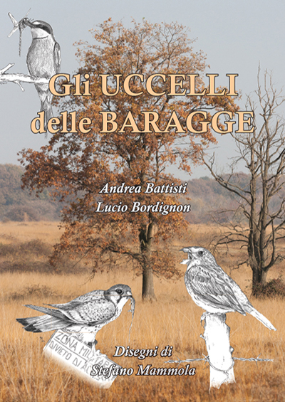 Gli Uccelli delle Baragge, di Andrea Battisti e Lucio Bordignon, con disegnoi di Stefano Mammola.